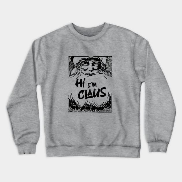 Hi I´m Santa Claus Crewneck Sweatshirt by Kingrocker Clothing